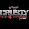 Crusty Demons Thirst 4 Destruction Tour